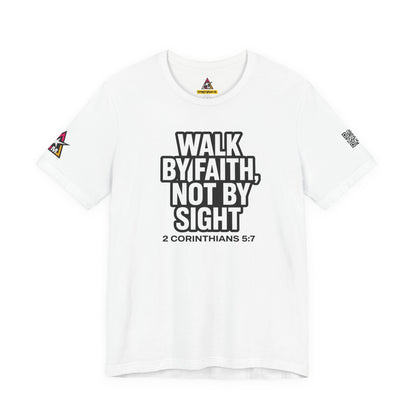 Walk by Faith, Not by Sight Graphic T-Shirt | 2 Corinthians 5:7 Christian Tee | Faith Streetwear