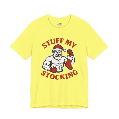 Stuff My Stocking – Unisex Bold Holiday Gym Streetwear Tee