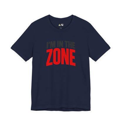 I’m In The Zone – unisex streetwear graphic tee