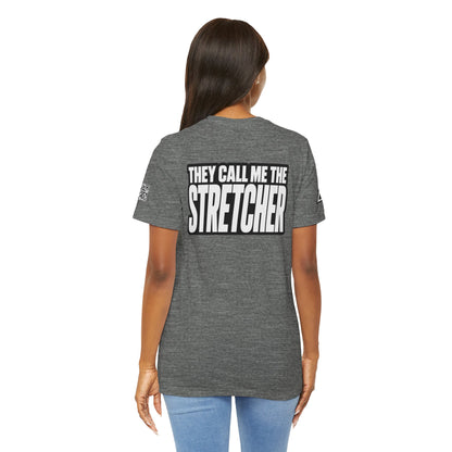 They Call Me the Stretcher Graphic T-Shirt | Funny Double Meaning Tee | Bold Streetwear Shirt