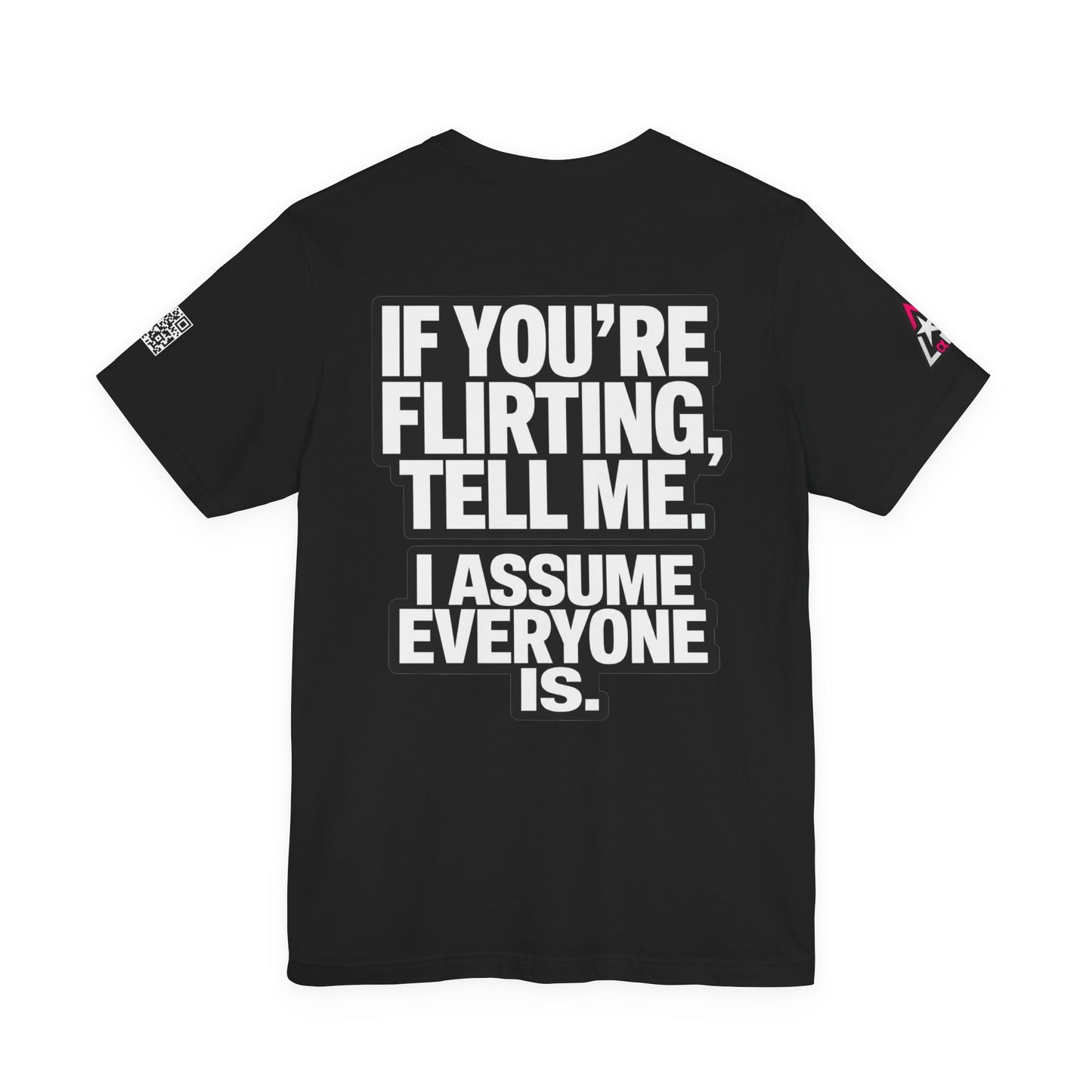 If You’re Flirting Tell Me – Cocky Funny Graphic Tee