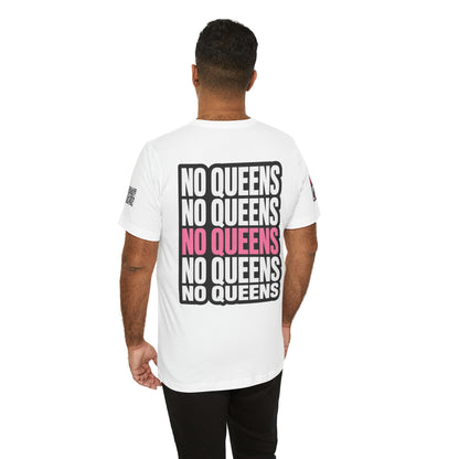 No Queens – Bold Anti Authority Graphic Tee