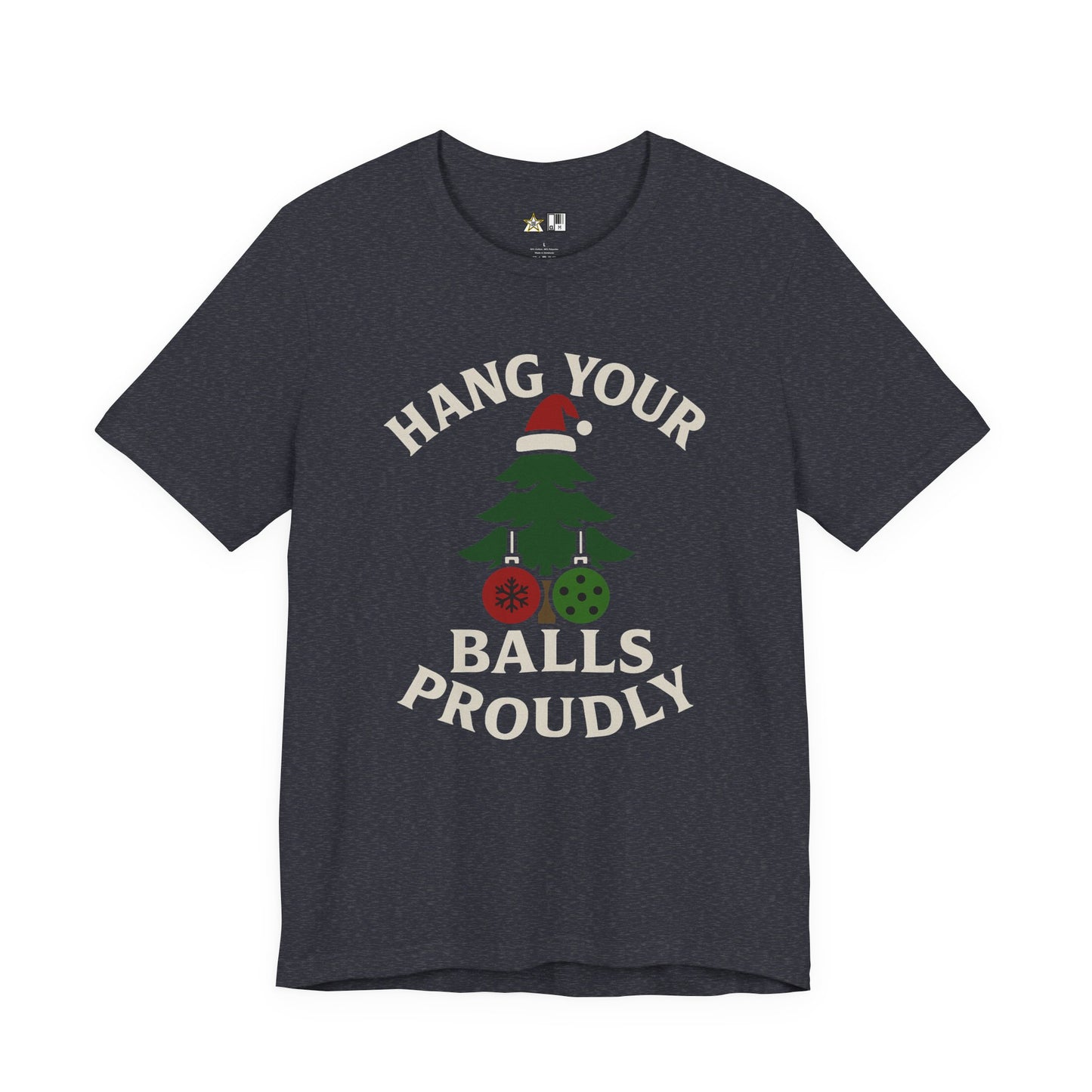 Hang Your Balls Proudly – Unisex Bold Holiday Graphic Tee