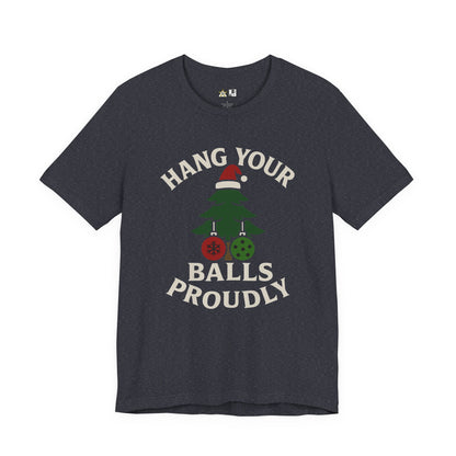 Hang Your Balls Proudly – Unisex Bold Holiday Graphic Tee