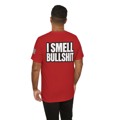 I Smell Bullshit – Bold Sarcastic Graphic Tee