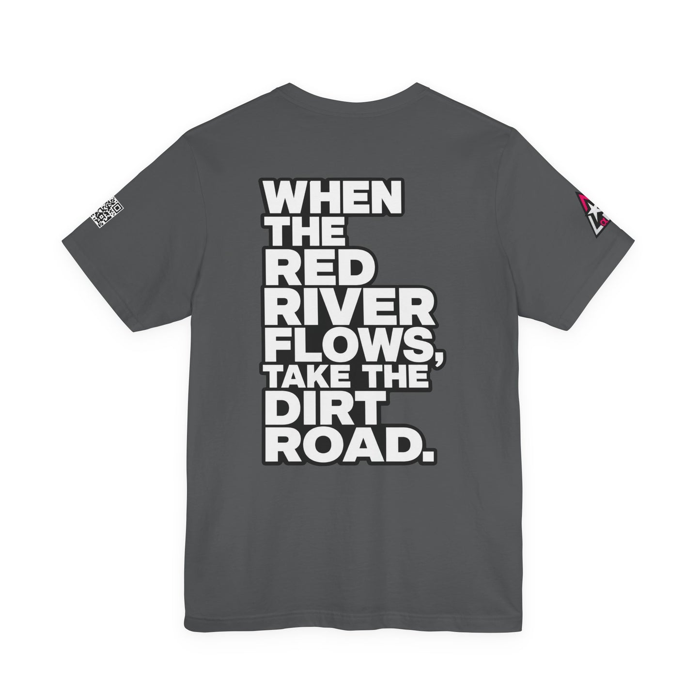 When the Red River Flows, Take the Dirt Road – Funny Adult Humor Graphic Tee