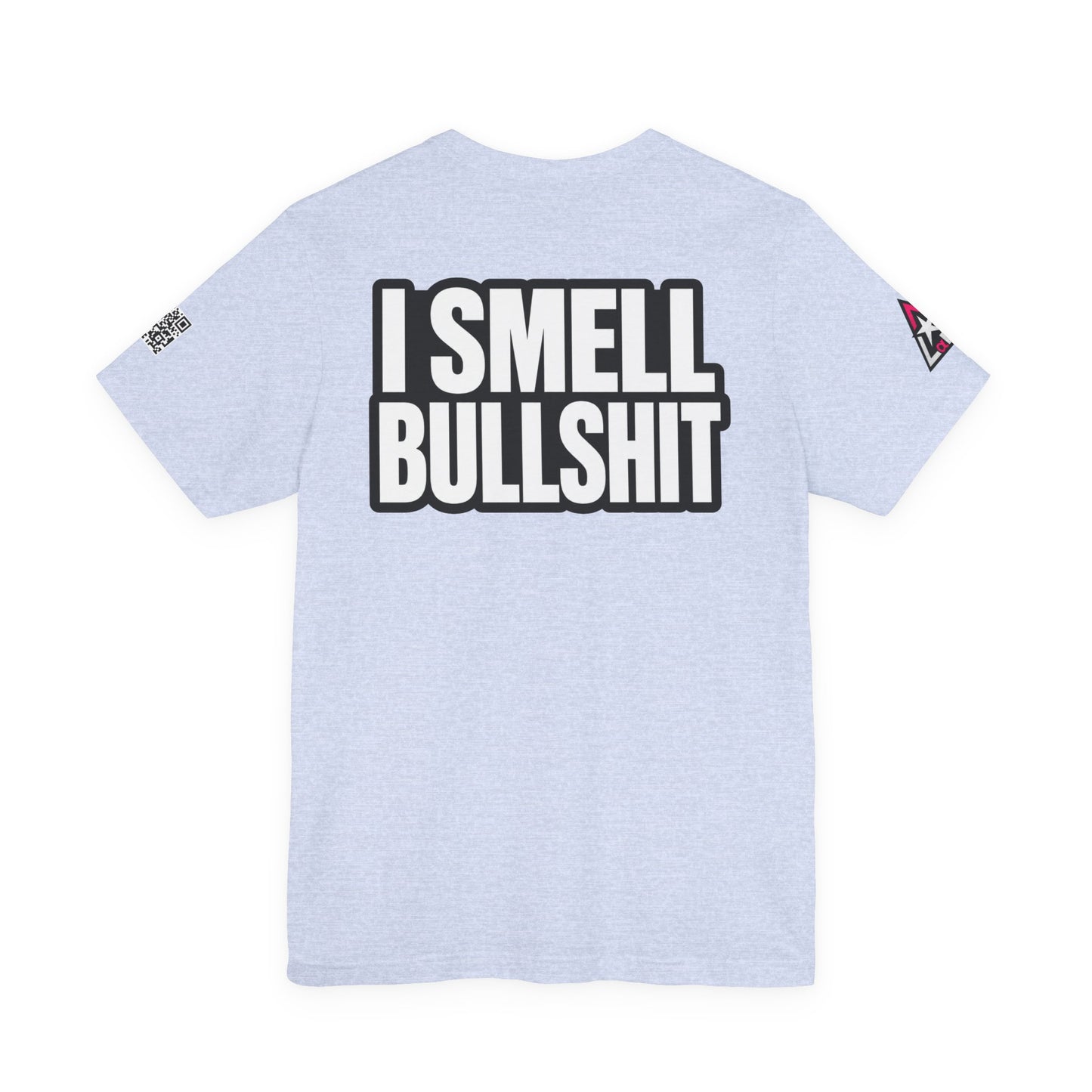 I Smell Bullshit – Bold Sarcastic Graphic Tee