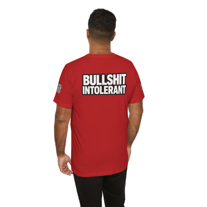 Bullshit Intolerant Graphic T-Shirt | Sarcastic No-BS Streetwear Tee