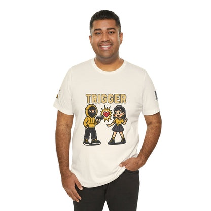 Trigger Graphic T-Shirt | Funny Dating Tee | Toxic Love Streetwear  TRIGGER