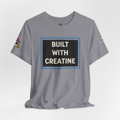 Built With Creatine Graphic T-Shirt | Gym Streetwear Tee | Bodybuilding & Fitness Shirt
