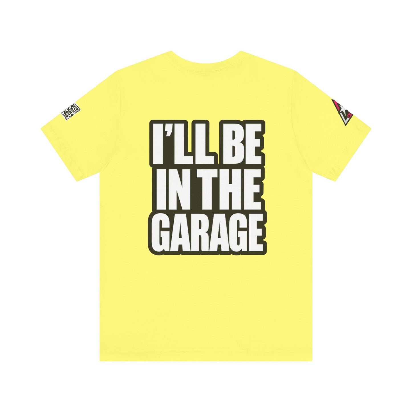 I’ll Be in the Garage Graphic T-Shirt | Mechanic & Car Guy Tee | Garage Life Streetwear