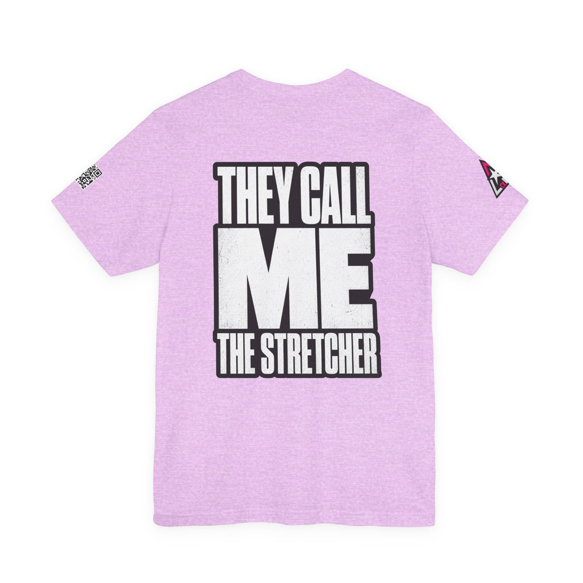 They Call Me the Stretcher Graphic T-Shirt | Funny Double Meaning Tee | Bold Streetwear Shirt