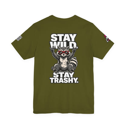 Stay Wild, Stay Trashy – Funny Raccoon Graphic Tee