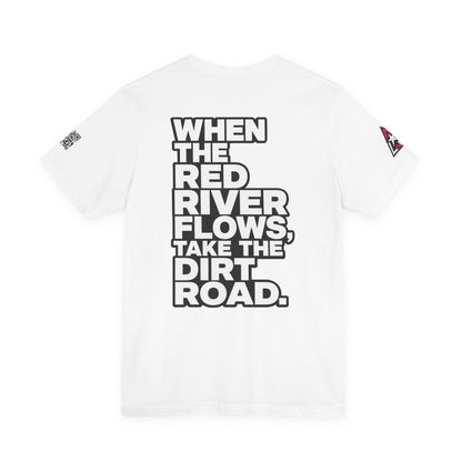 When the Red River Flows, Take the Dirt Road – Funny Adult Humor Graphic Tee