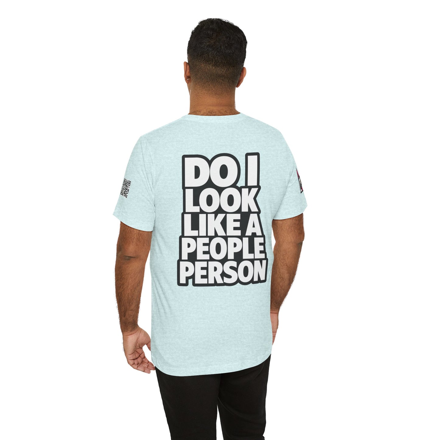 Do I Look Like a People Person? Graphic T-Shirt | Sarcastic Streetwear Tee