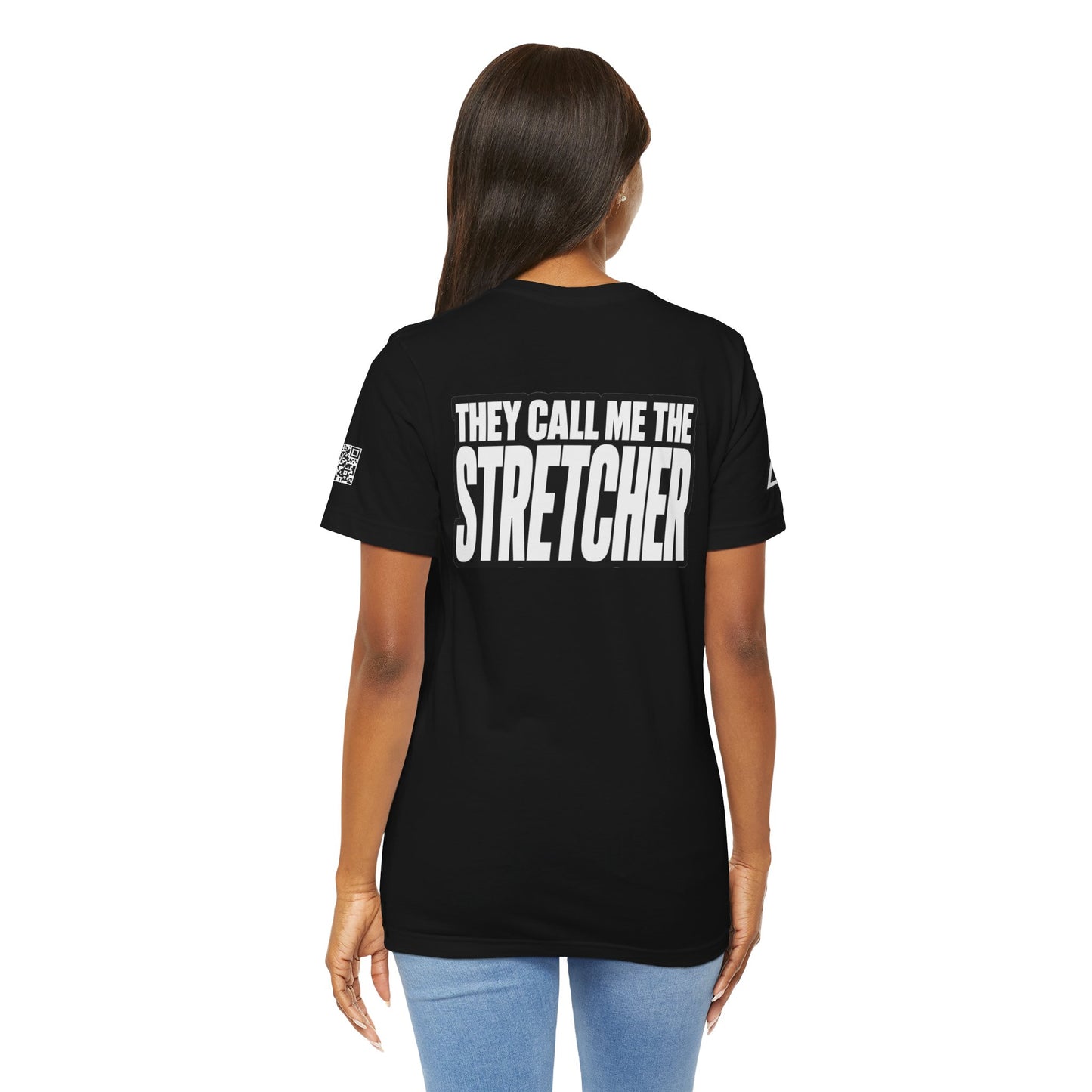 They Call Me the Stretcher Graphic T-Shirt | Funny Double Meaning Tee | Bold Streetwear Shirt