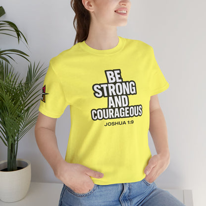 Be Strong and Courageous Graphic T-Shirt | Joshua 1:9 Christian Tee | Faith & Strength Streetwear