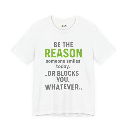 Be The Reason Tee – Unisex Streetwear Graphic Tee