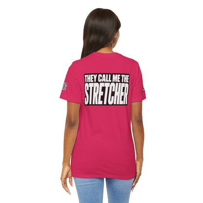 They Call Me the Stretcher Graphic T-Shirt | Funny Double Meaning Tee | Bold Streetwear Shirt