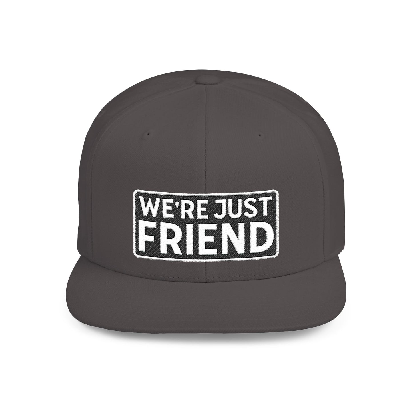 WE'RE JUST FRIENDS Embroidered Snapback Hat | Funny Friend Zone Cap | Sarcastic Streetwear Hat | Conversation Starter Gift