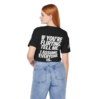 If You’re Flirting Tell Me – Cocky Funny Graphic Tee