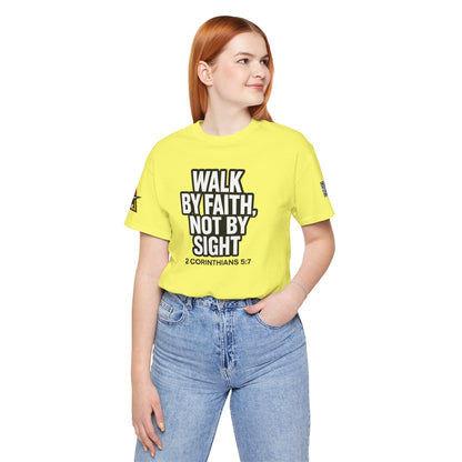 Walk by Faith, Not by Sight Graphic T-Shirt | 2 Corinthians 5:7 Christian Tee | Faith Streetwear