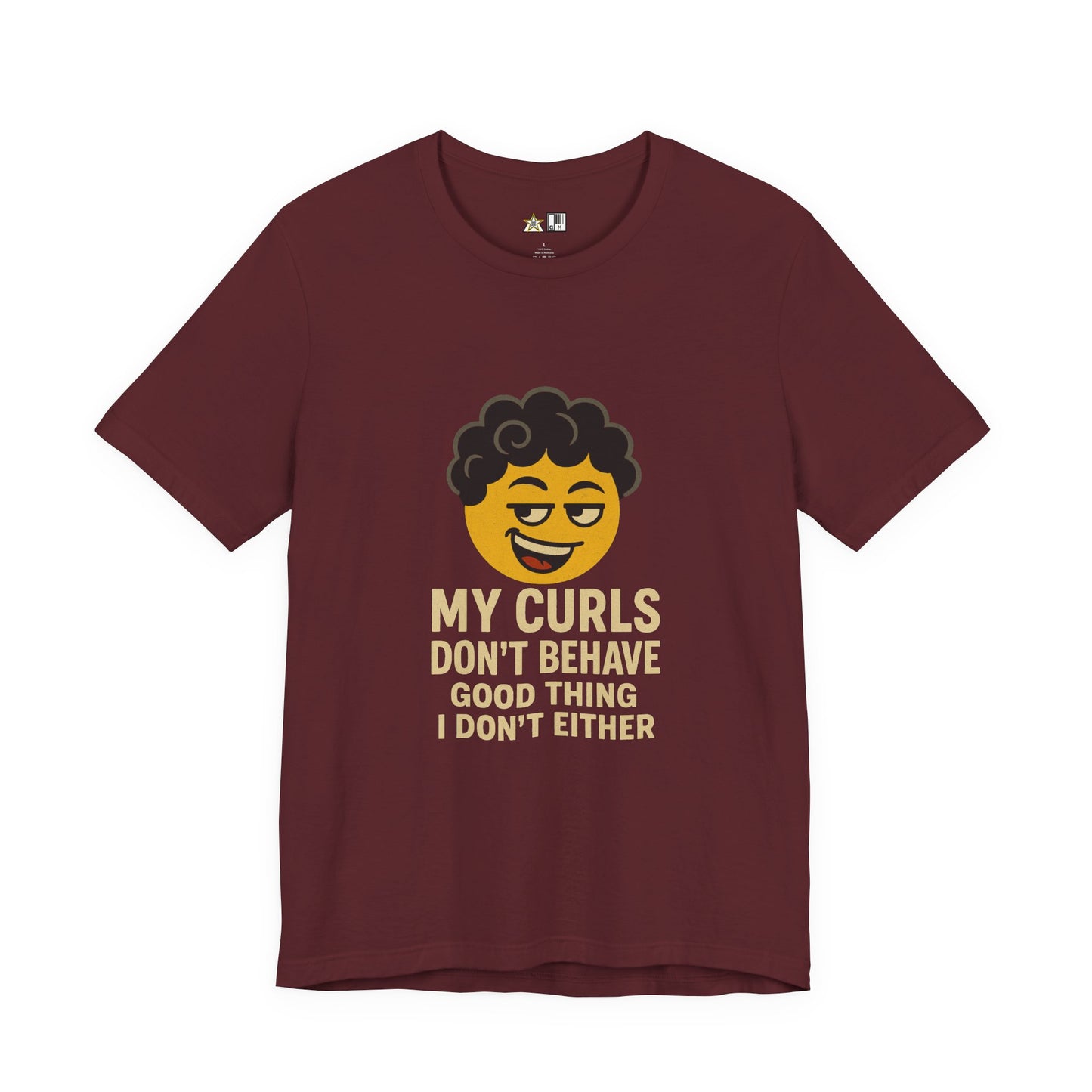 My Curls Don’t Behave – Playful Unisex Statement Tee