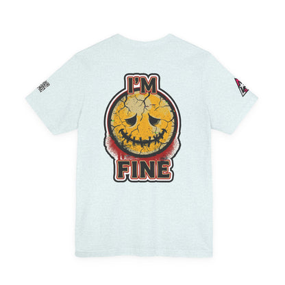I'M FINE Cracked Smile Graphic T-Shirt | Dark Humor Tee | Halloween Shirt | Streetwear Graphic Tee | Unisex Shirt