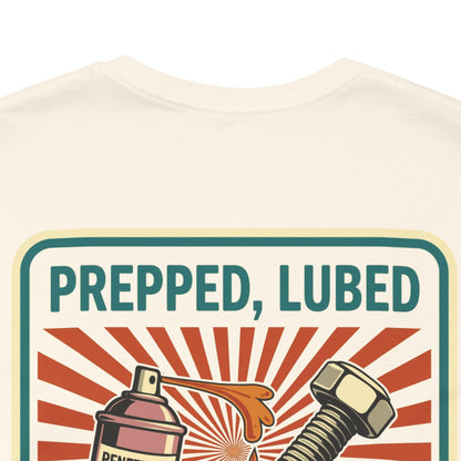 PREPPED, LUBED, SCREWED RIGHT Graphic T-Shirt | Mechanic Humor Tee | Funny Garage Shirt | Vintage Streetwear Tee