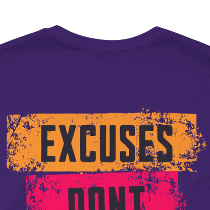 Excuses Don’t Burn Calories Graphic T-Shirt | Fitness Motivation Tee | Gym Streetwear Shirt