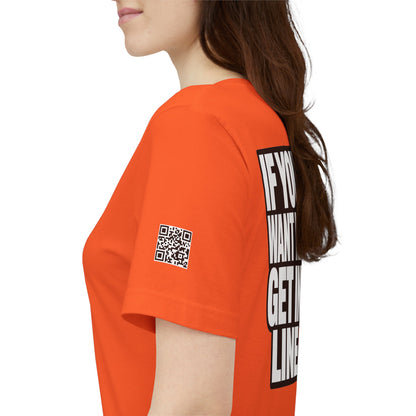 If You Want Me Get in Line – Cocky Flirty Graphic Tee