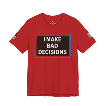 I MAKE BAD DECISIONS | Funny Las Vegas Graphic Tee | Party & Casino Streetwear