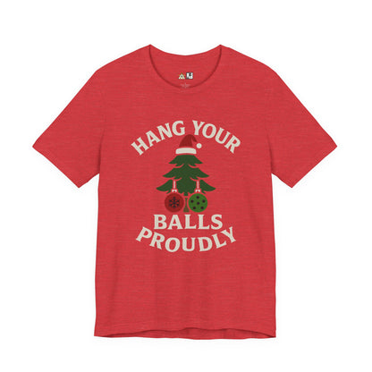 Hang Your Balls Proudly – Unisex Bold Holiday Graphic Tee