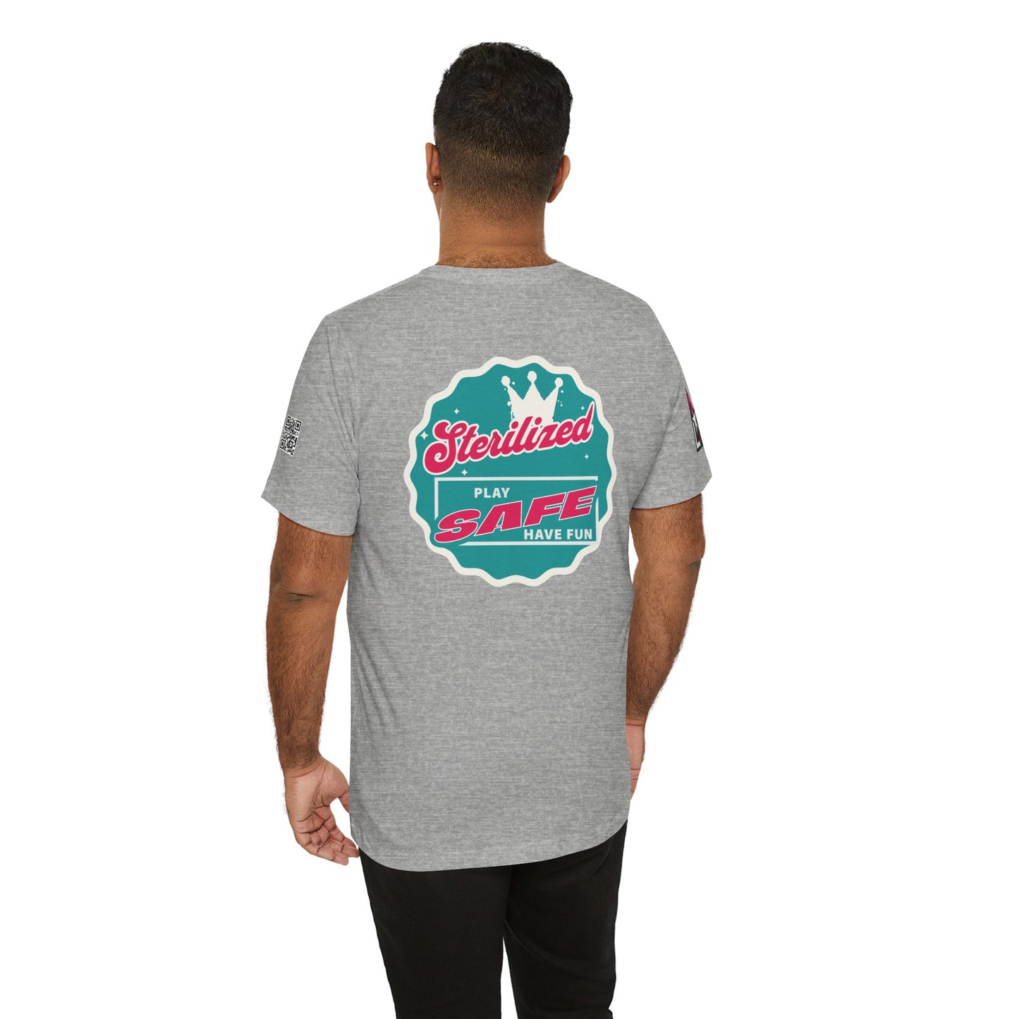 STERILIZED – Play Safe Have Fun Unisex Streetwear Graphic Tee