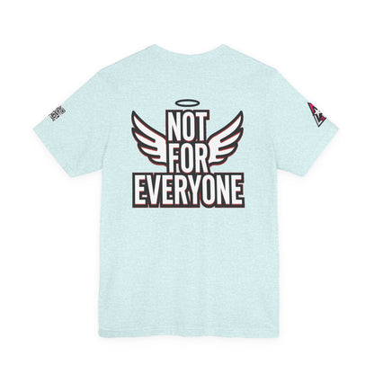 NOT FOR EVERYONE Graphic T-Shirt | Angel Wings Statement Tee | Bold Streetwear Shirt | Unisex Graphic Tee