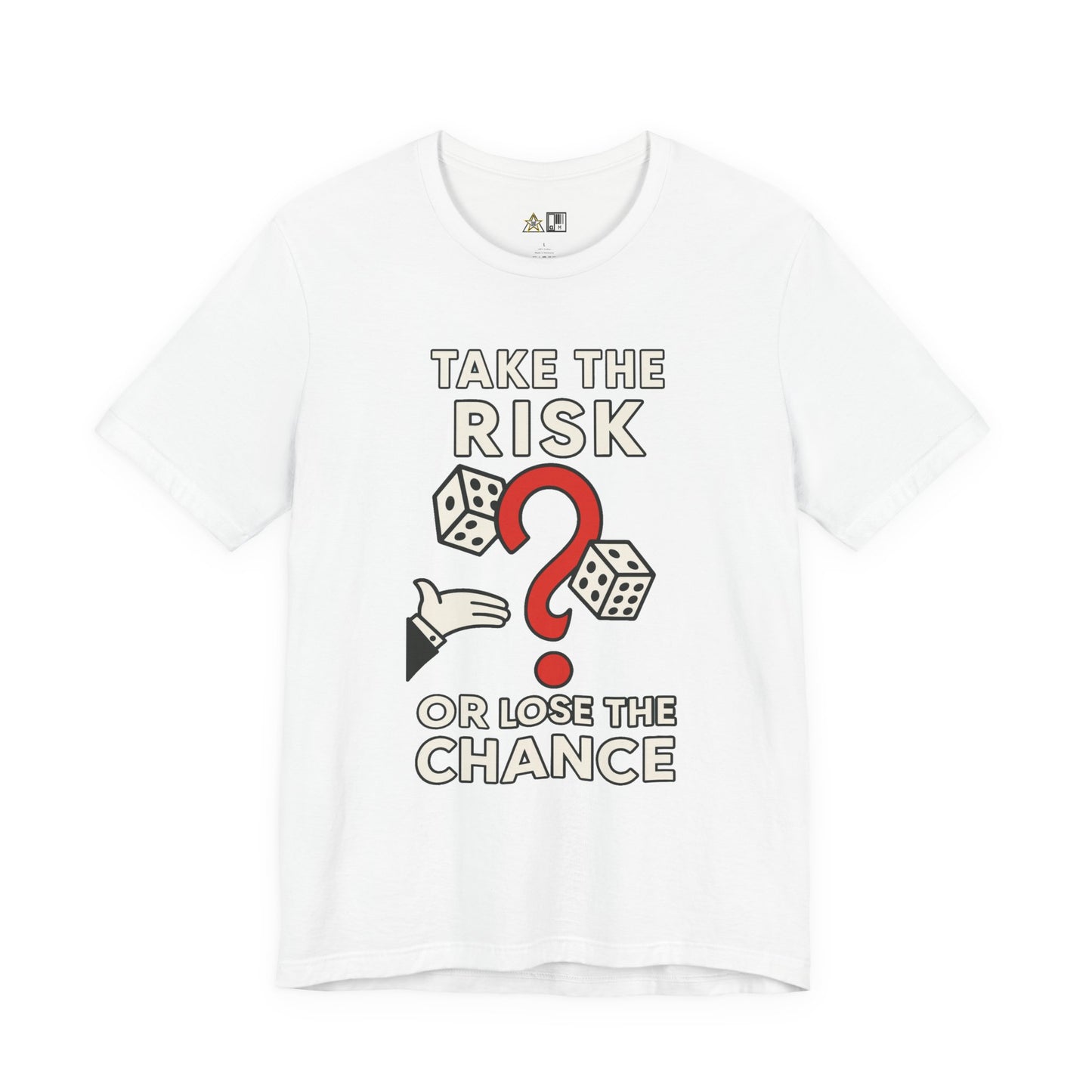“TAKE THE RISK OR LOSE THE CHANCE,” Risk Over Regret – unisex streetwear graphic tee