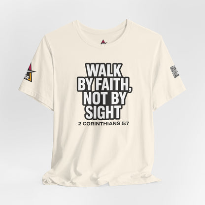 Walk by Faith, Not by Sight Graphic T-Shirt | 2 Corinthians 5:7 Christian Tee | Faith Streetwear