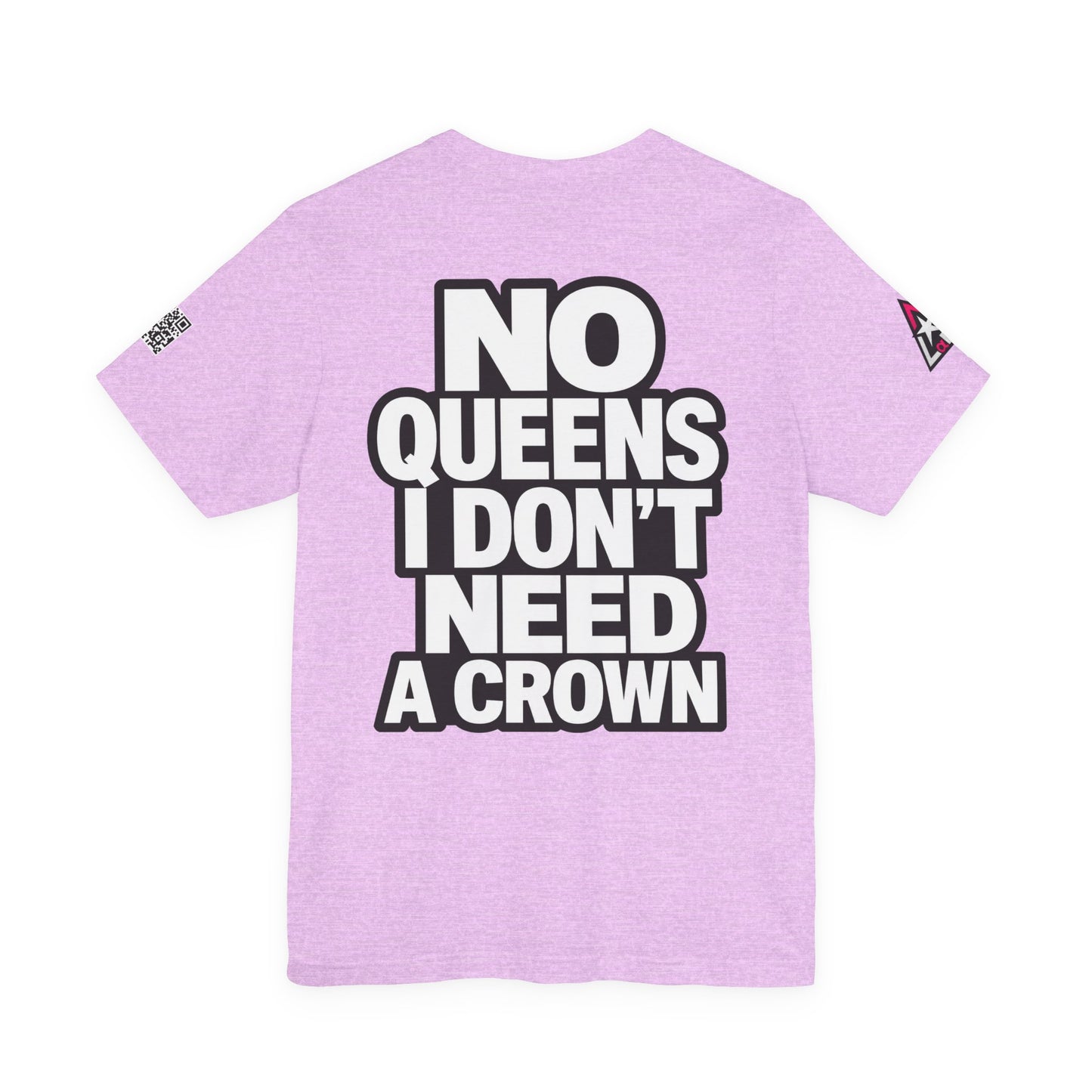 No Queens, I Don’t Need a Crown – Bold Statement Graphic Tee