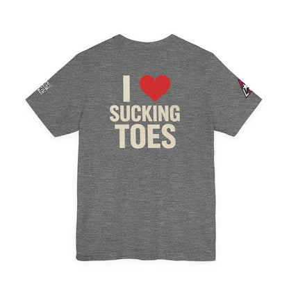 I Love Sucking Toes – Funny Dirty Humor Graphic Tee