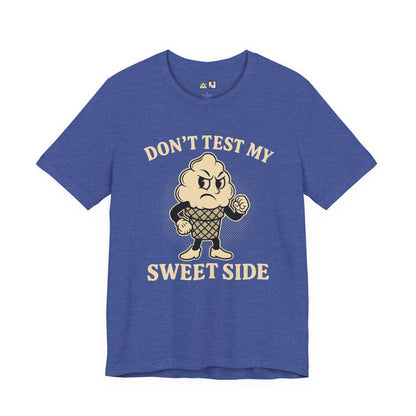 Don’t Test My Sweet Side – Unisex Streetwear Graphic Tee