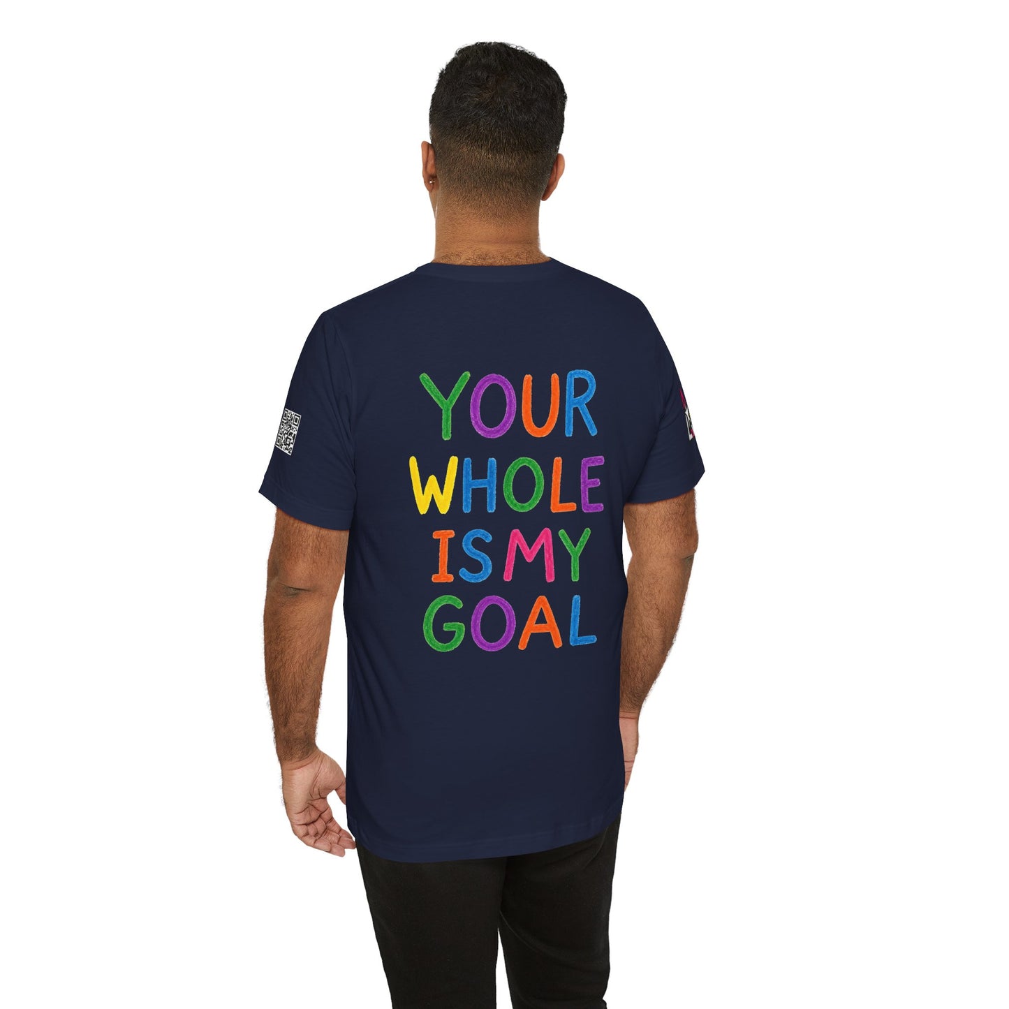 Your Whole Is My Goal Graphic T-Shirt | Funny Double Meaning Tee | Cheeky Streetwear