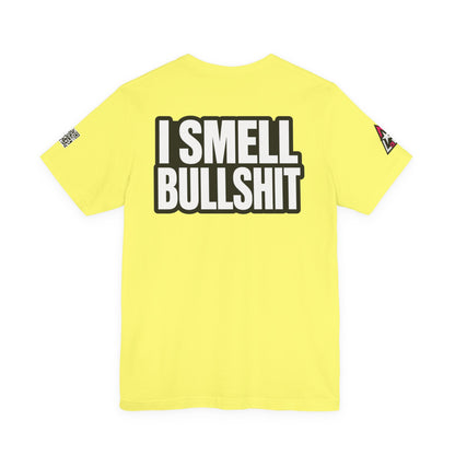 I Smell Bullshit – Bold Sarcastic Graphic Tee