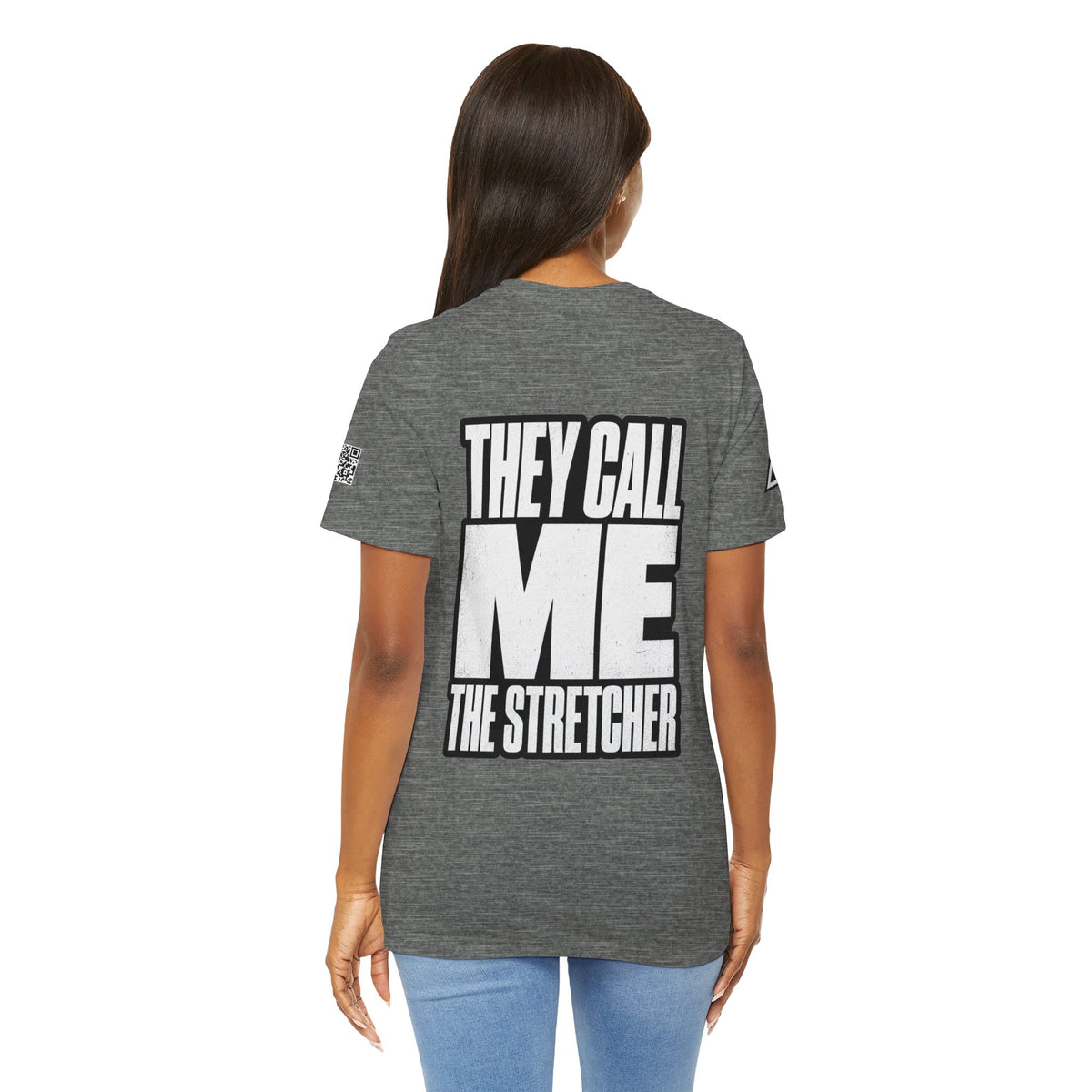 They Call Me the Stretcher Graphic T-Shirt | Funny Double Meaning Tee | Bold Streetwear Shirt