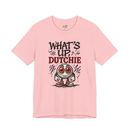 What’s Up, Dutchie – Unisex Streetwear Graphic Tee