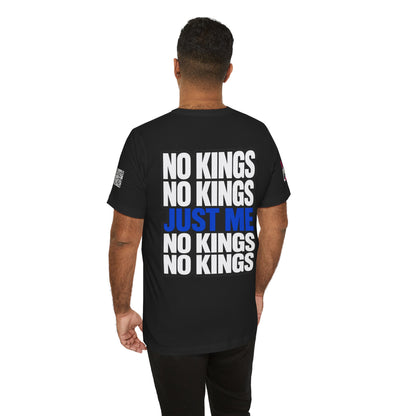 No Kings Just Me – Bold Anti Authority Graphic Tee