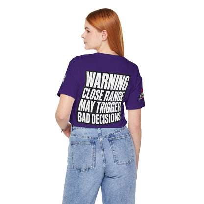 Warning Close Range May Trigger Bad Decisions – Funny Flirty Graphic Tee
