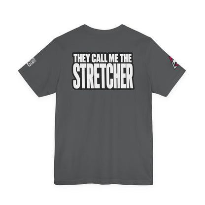 They Call Me the Stretcher Graphic T-Shirt | Funny Double Meaning Tee | Bold Streetwear Shirt