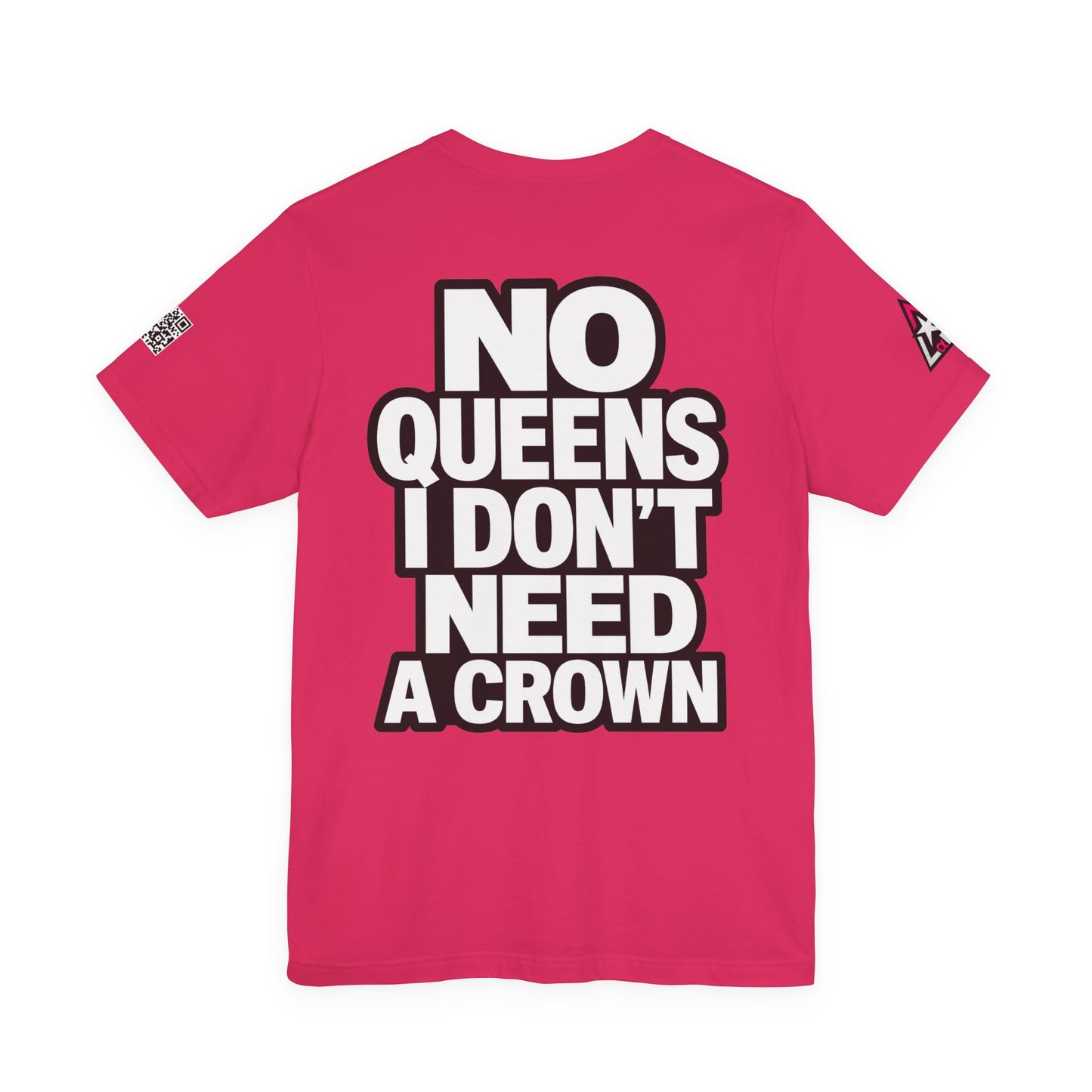 No Queens, I Don’t Need a Crown – Bold Statement Graphic Tee