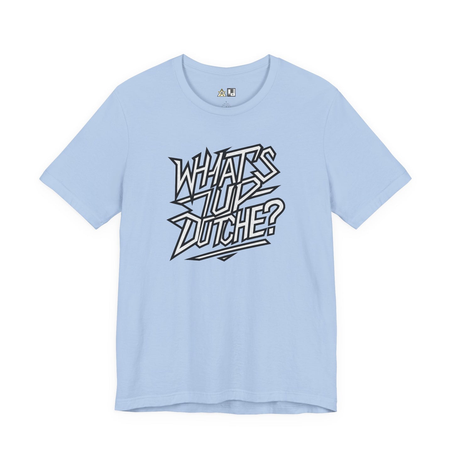 What’s Up, Dutchie – Unisex Streetwear Graphic Tee