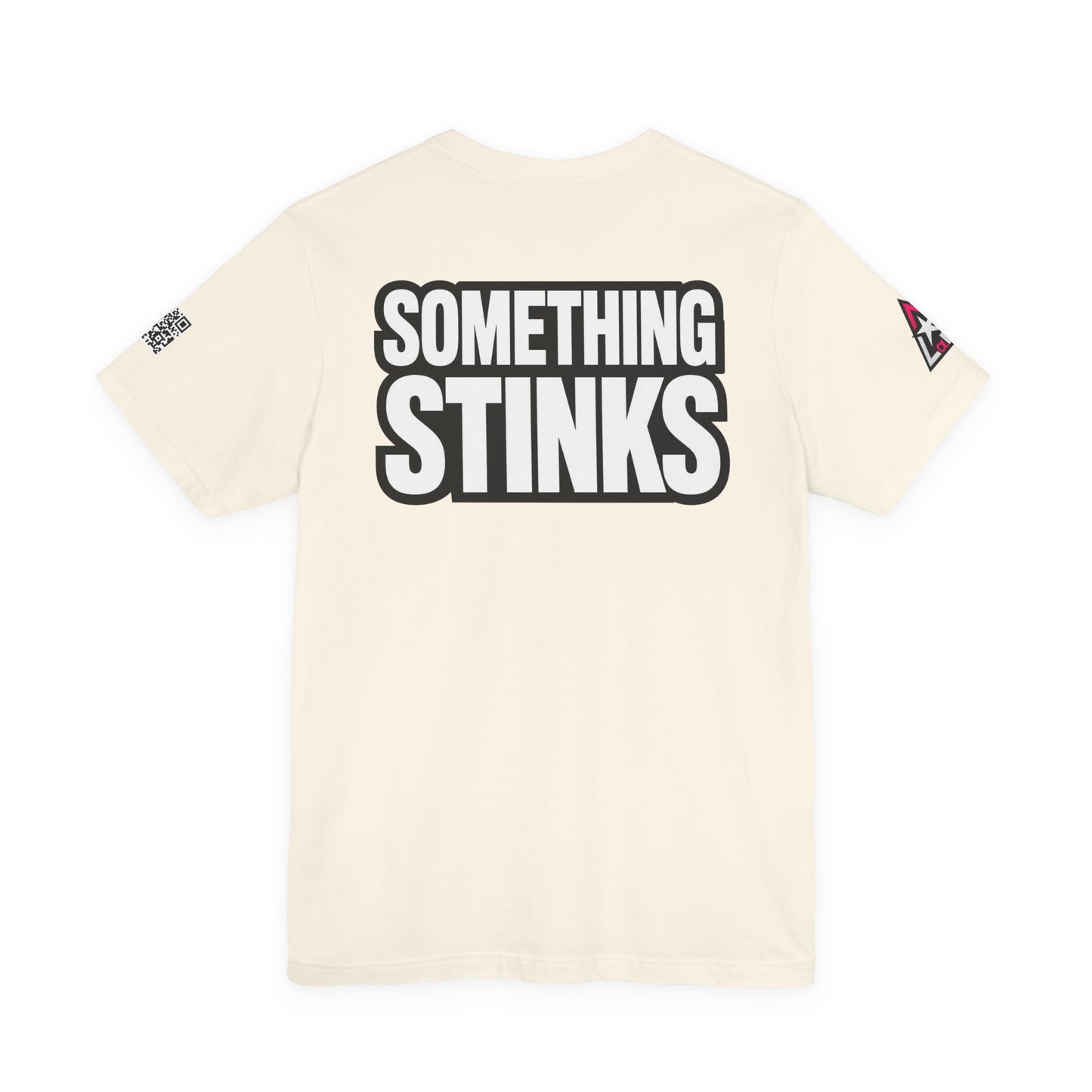 Something Stinks – Funny Sarcastic Statement Graphic Tee
